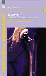 Il cotile. La revisione nella protesi totale d'anca - Librerie.coop