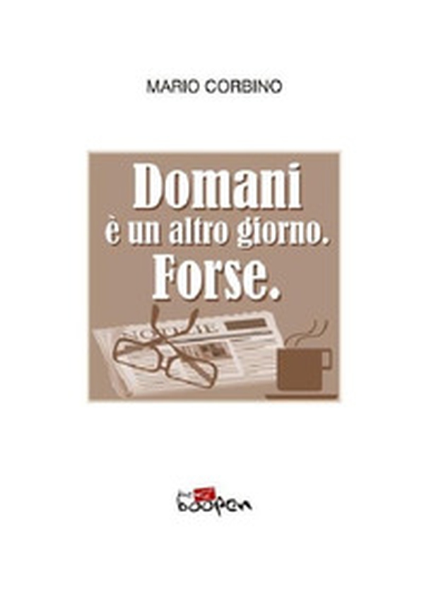 Domani è un altro giorno. Forse - Librerie.coop Domani è un altro giorno. Forse - Librerie.coop