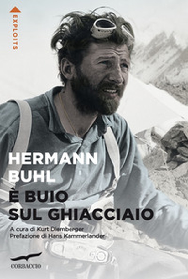 È buio sul ghiacciaio. Con i diari delle spedizioni al Nanga Parbat, al Broad Peak e al Chogolisa - Librerie.coop È buio sul ghiacciaio. Con i diari delle spedizioni al Nanga Parbat, al Broad Peak e al Chogolisa - Librerie.coop