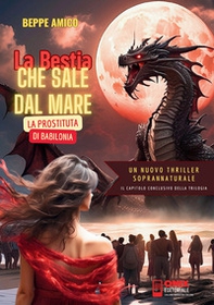 La prostituta di Babilonia. La bestia che sale dal mare - Librerie.coop La prostituta di Babilonia. La bestia che sale dal mare - Librerie.coop