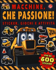 Macchine, che passione! Sticker, giochi e attività. Con adesivi - Librerie.coop