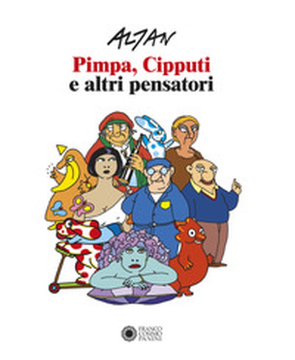 Altan. Pimpa, Cipputi e altri pensatori. Ediz. italiana e inglese - Librerie.coop Altan. Pimpa, Cipputi e altri pensatori. Ediz. italiana e inglese - Librerie.coop