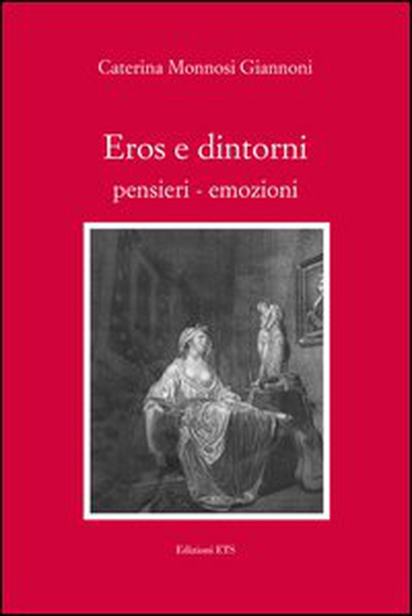 Eros e dintorni. Pensieri-emozioni - Librerie.coop Eros e dintorni. Pensieri-emozioni - Librerie.coop