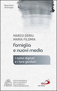 Famiglia e nuovi media. I nativi digitali e i loro genitori - Librerie.coop Famiglia e nuovi media. I nativi digitali e i loro genitori - Librerie.coop