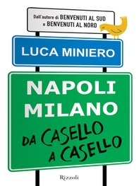 Napoli Milano da casello a casello - Librerie.coop
