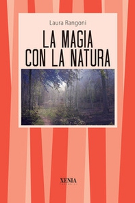 La magia con la natura - Librerie.coop La magia con la natura - Librerie.coop