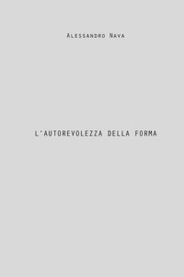 L'autorevolezza della forma - Librerie.coop L'autorevolezza della forma - Librerie.coop