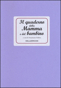 Il quaderno della mamma e del bambino - Librerie.coop