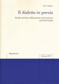 Il dialetto in poesia. Studio metrico sulla poesia novecentesca nel Nord Italia - Librerie.coop