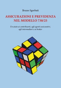 Assicurazioni e Previdenza nel modello 730/25. Un aiuto ai contribuenti, agli agenti assicurativi, agli intermediari e ai broker - Librerie.coop