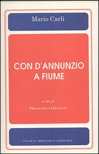 Con D'Annunzio a Fiume - Librerie.coop
