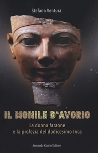 Il monile d'avorio. La donna faraone e la profezia del dodicesimo Inca - Librerie.coop Il monile d'avorio. La donna faraone e la profezia del dodicesimo Inca - Librerie.coop