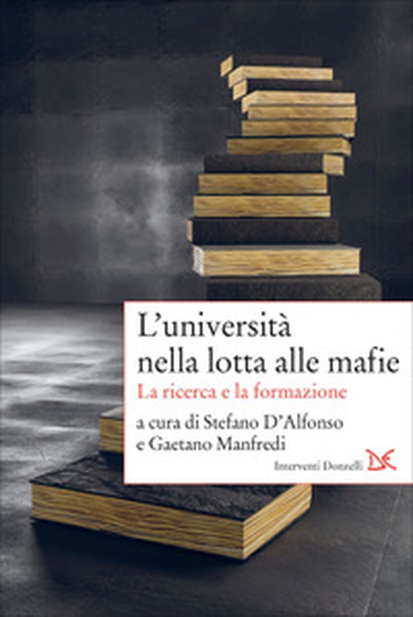 L'università nella lotta alle mafie. La ricerca e la formazione - Librerie.coop L'università nella lotta alle mafie. La ricerca e la formazione - Librerie.coop