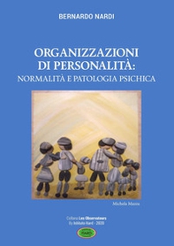 Organizzazioni di personalità: normalità e patologia psichica - Librerie.coop Organizzazioni di personalità: normalità e patologia psichica - Librerie.coop