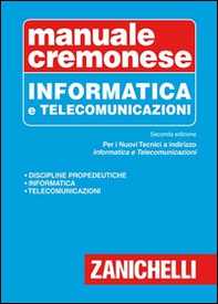 Manuale cremonese di informatica e telecomunicazioni - Librerie.coop