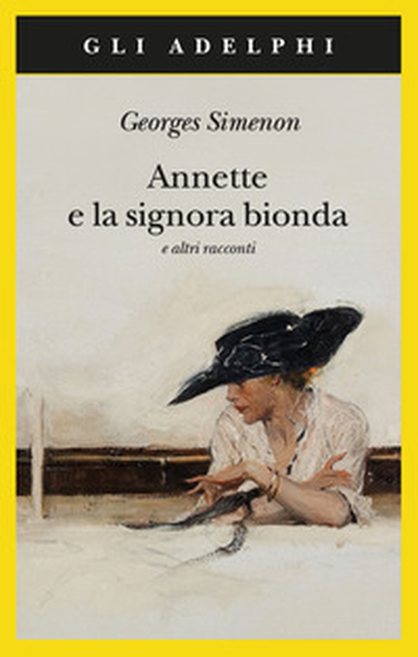 Annette e la signora bionda e altri racconti - Librerie.coop Annette e la signora bionda e altri racconti - Librerie.coop