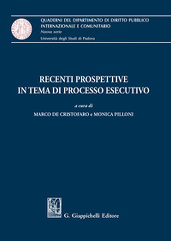 Recenti prospettive in tema di processo esecutivo - Librerie.coop Recenti prospettive in tema di processo esecutivo - Librerie.coop