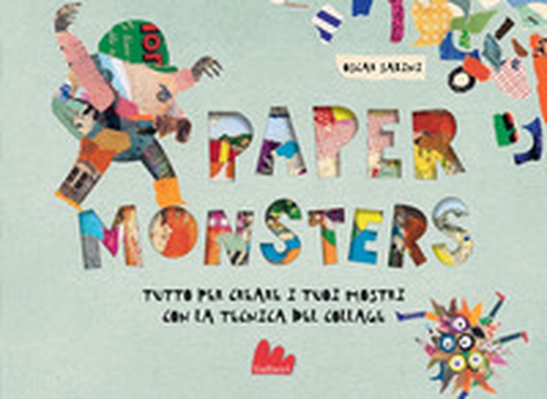 Paper monsters - Librerie.coop Paper monsters - Librerie.coop