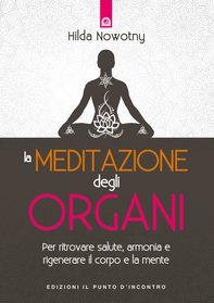 La meditazione degli organi - Librerie.coop La meditazione degli organi - Librerie.coop