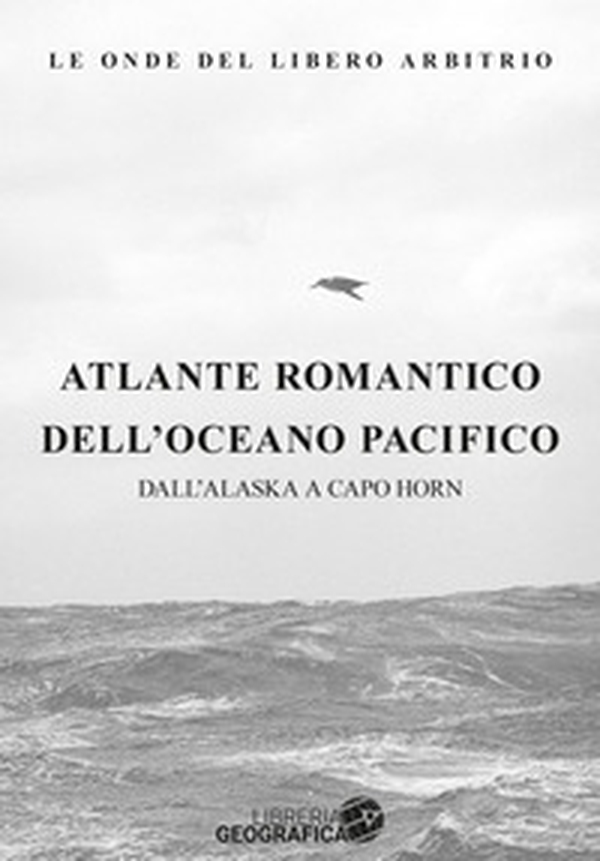 Atlante romantico dell'oceano Atlantico. Dall'Alaska a Capo Horn - Librerie.coop Atlante romantico dell'oceano Atlantico. Dall'Alaska a Capo Horn - Librerie.coop