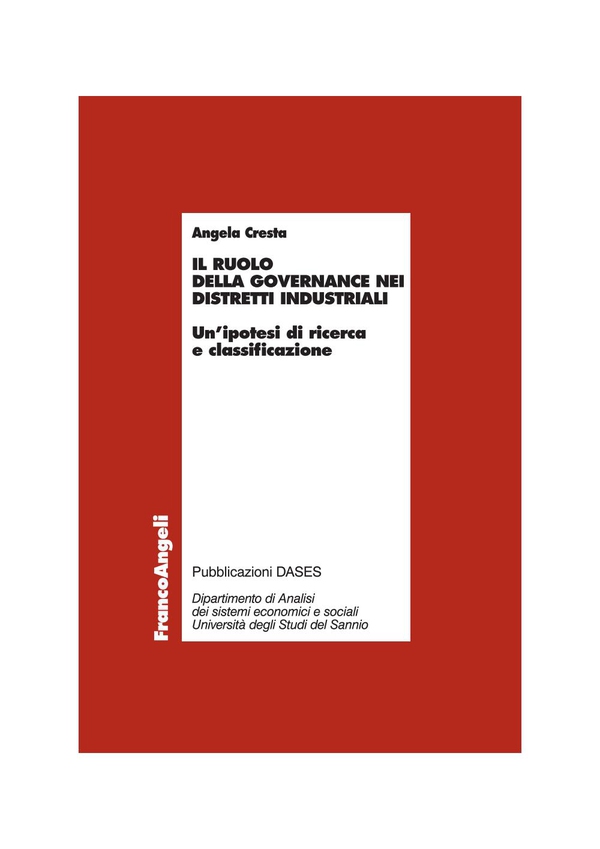 Il ruolo della governance nei distretti industriali. Un'ipotesi di ricerca e classificazione - Librerie.coop Il ruolo della governance nei distretti industriali. Un'ipotesi di ricerca e classificazione - Librerie.coop