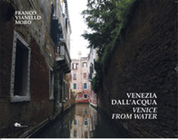Venezia dall'acqua-Venice from water - Librerie.coop Venezia dall'acqua-Venice from water - Librerie.coop