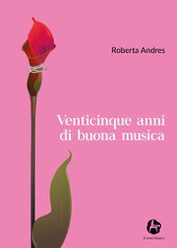 Venticinque anni di buona musica - Librerie.coop