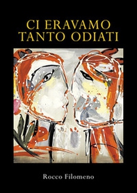 Ci eravamo tanto odiati - Librerie.coop