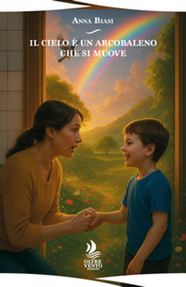 Il cielo è un arcobaleno che si muove - Librerie.coop