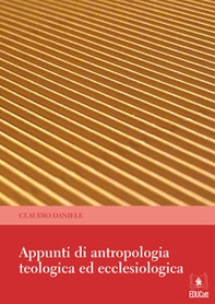 Appunti di antropologia teologica ed ecclesiologica - Librerie.coop Appunti di antropologia teologica ed ecclesiologica - Librerie.coop