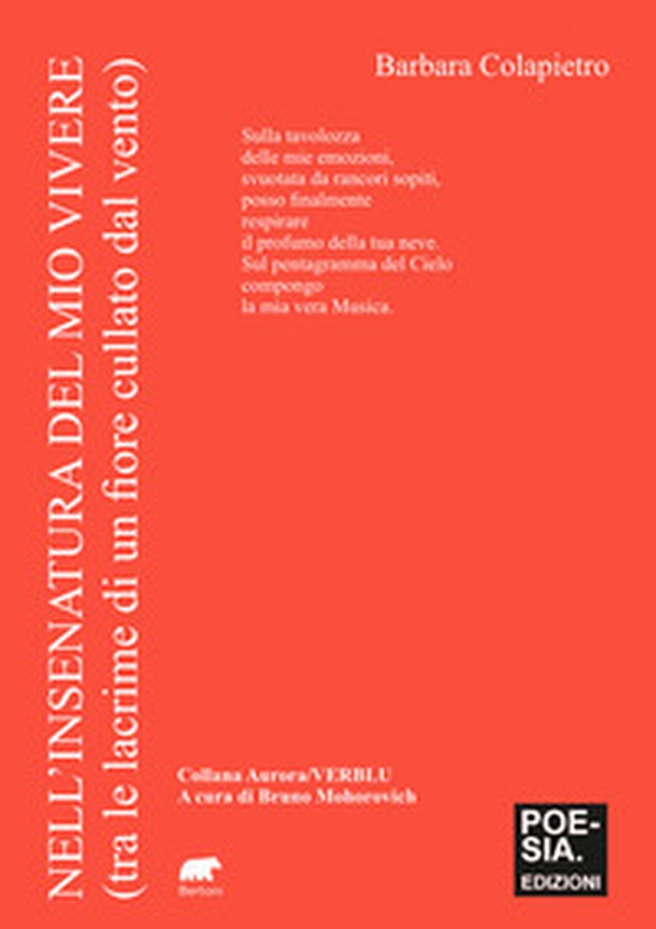 Nell'insenatura del mio vivere (tra le lacrime di un fiore cullato dal vento) - Librerie.coop Nell'insenatura del mio vivere (tra le lacrime di un fiore cullato dal vento) - Librerie.coop