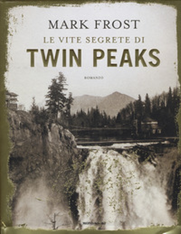 Le vite segrete di Twin Peaks - Librerie.coop Le vite segrete di Twin Peaks - Librerie.coop