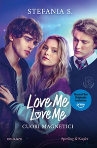 Cuori magnetici. Love me love me. Ediz. tie-in - Vol. 1 - Librerie.coop