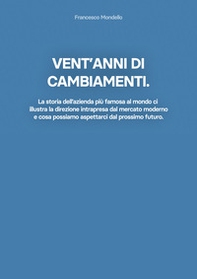 Vent'anni di cambiamenti. La storia dell'azienda più famosa al mondo ci illustra la direzione intrapresa dal mercato moderno e cosa possiamo aspettarci dal prossimo futuro - Librerie.coop