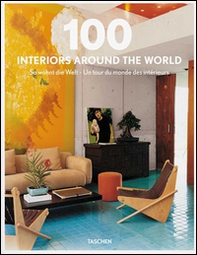 100 interiors around the world. Ediz. italiana, spagnola e portoghese - Librerie.coop