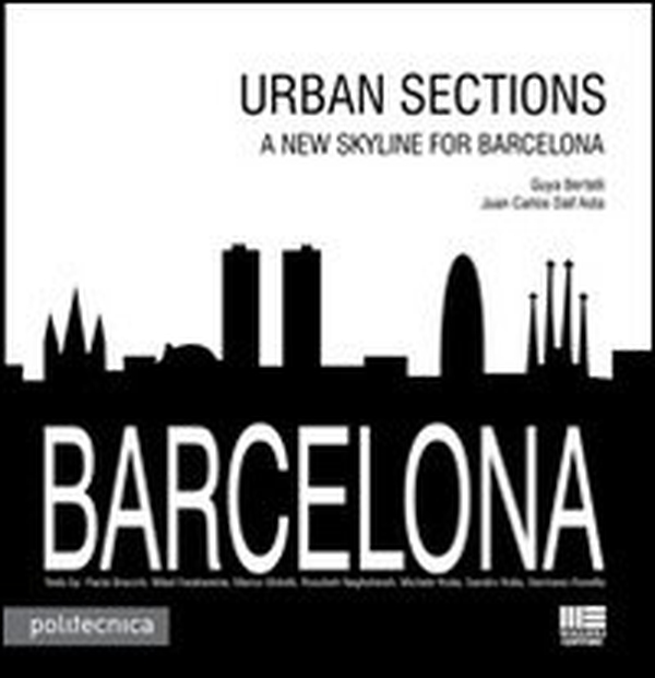 Barcelona. Urban sections. A new skyline for Barcelona - Librerie.coop Barcelona. Urban sections. A new skyline for Barcelona - Librerie.coop