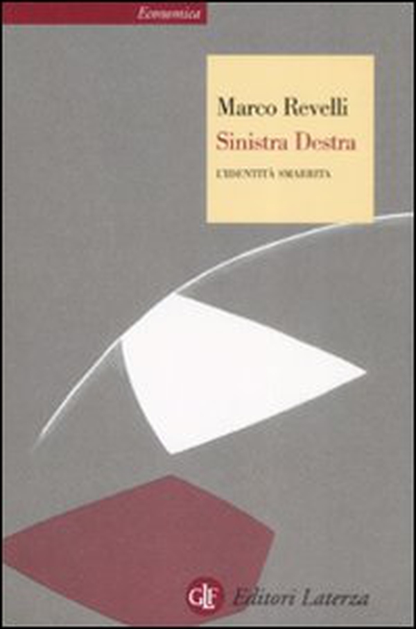 Sinistra destra. L'identità smarrita - Librerie.coop Sinistra destra. L'identità smarrita - Librerie.coop