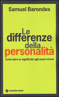 Le differenze della personalità. Come dare un significato agli esseri umani - Librerie.coop