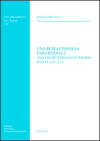 Una periautologia paradossale. Analisi retorico-letteraria di Gal 1,13-2,21 - Librerie.coop