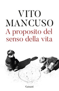 A proposito del senso della vita - Librerie.coop