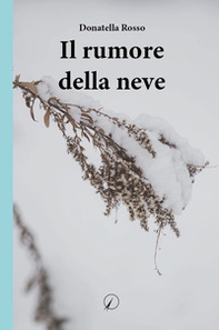 Il rumore della neve - Librerie.coop
