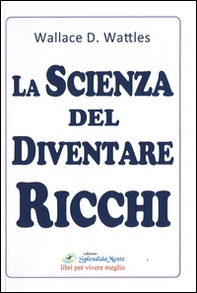 La scienza del diventare ricchi - Librerie.coop