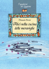 Alici nella cucina delle meraviglie - Librerie.coop