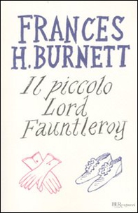 Il piccolo lord Fauntleroy - Librerie.coop