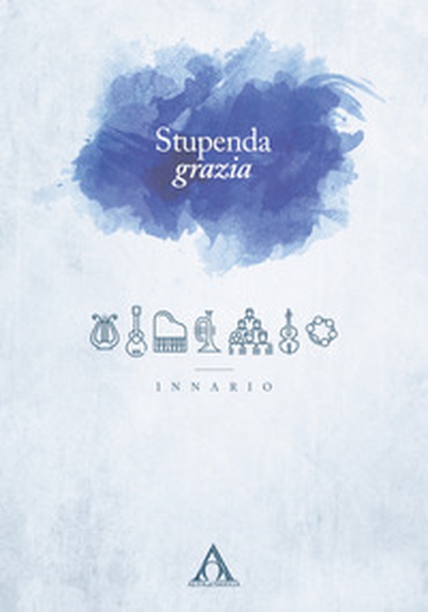 Stupenda grazia. Innario cristiano - Librerie.coop Stupenda grazia. Innario cristiano - Librerie.coop