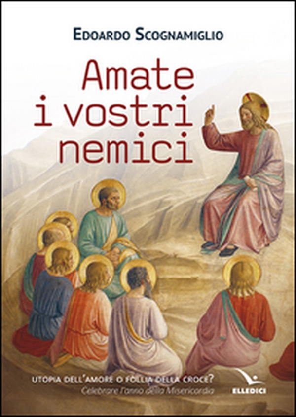 Amate i vostri nemici - Librerie.coop Amate i vostri nemici - Librerie.coop