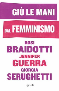 Giù le mani dal femminismo - Librerie.coop