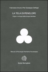 La tela di Penelope. Origini e sviluppi della terapia familiare - Librerie.coop La tela di Penelope. Origini e sviluppi della terapia familiare - Librerie.coop