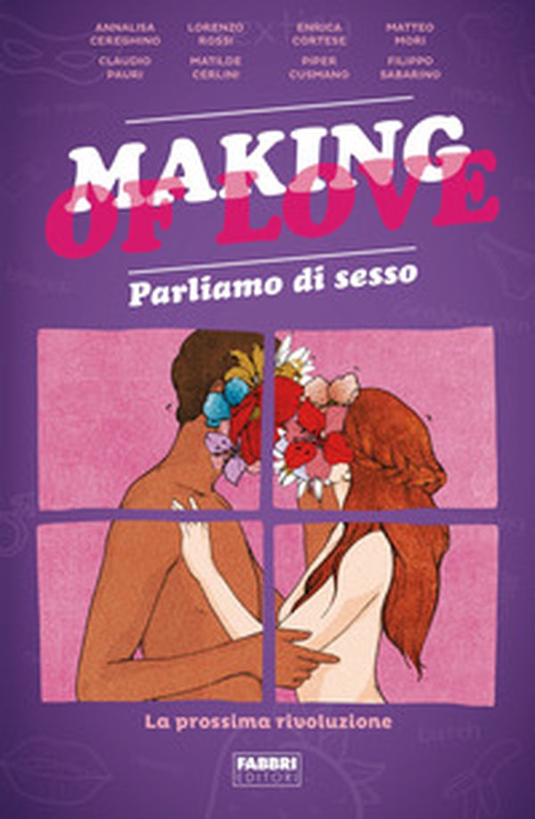 Making of love. Parliamo di sesso. La prossima rivoluzione - Librerie.coop Making of love. Parliamo di sesso. La prossima rivoluzione - Librerie.coop