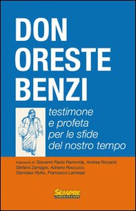 Don Oreste Benzi. Testimone e profeta per le sfide del nostro tempo - Librerie.coop Don Oreste Benzi. Testimone e profeta per le sfide del nostro tempo - Librerie.coop